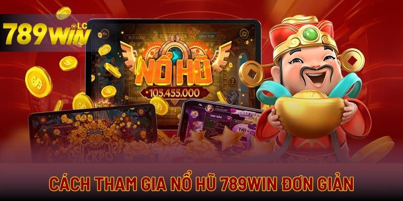Tham gia nổ hũ với các thao tác cực đơn giản