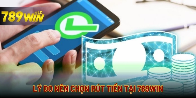 Rút tiền tại 789win an toàn, bảo mật, duy trì các phần thưởng hấp dẫn