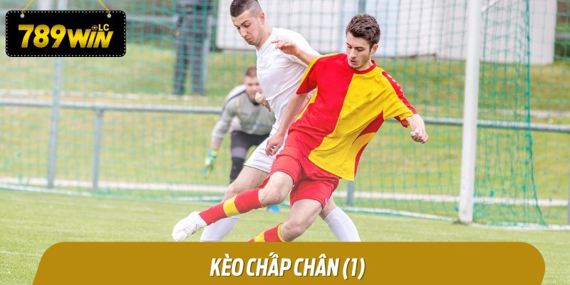 Kèo chấp chân (1)